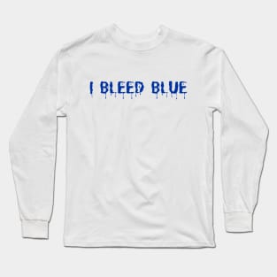 I Bleed Blue Long Sleeve T-Shirt